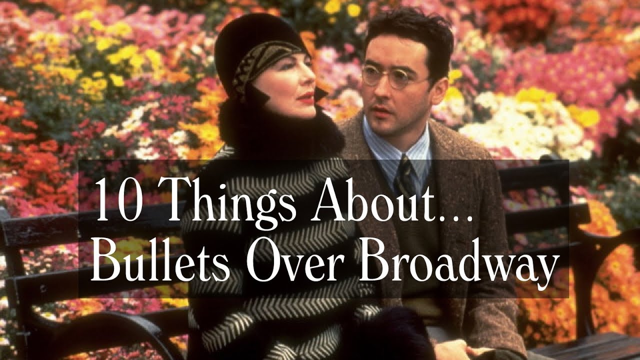 Download 10 Things About Bullets Over Broadway - Trivia, Casting, Awards and more