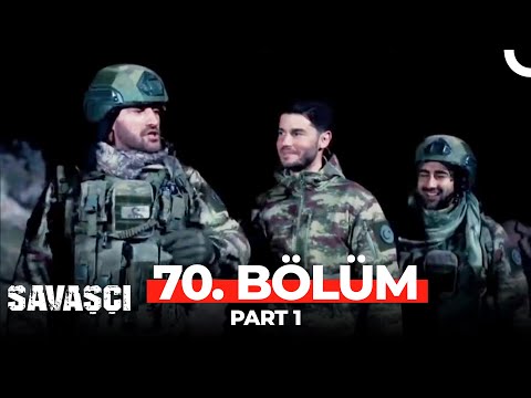 Savaşçı 70. Bölüm Part 1