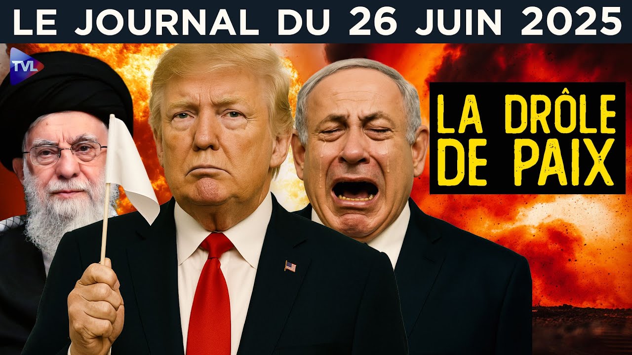 Trump, Israël/Iran : la drôle de paix - JT du jeudi 26 juin 2025