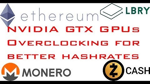 How to Overclock OC Nvidia GPUs mining GTX 1060, 1070, 1080, Ethereum, Monero, Zcash, Libry