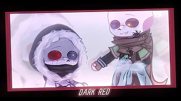 Dark Red | Meme | ft. Cross sans and Ink sans