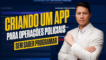 Sextou com Dados #054 - Criando um APP para Operações Policiais sem saber programar