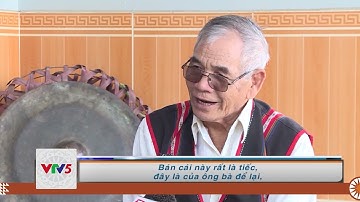 [TIẾNG GIA RAI] GIÀ LÀNG KSOR HYUIH GÌN GIỮ CỒNG CHIÊNG | VTV5
