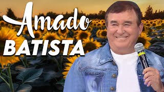 Amado Batista Top Of The Music Hits 2024   Most Popular Hits Playlist