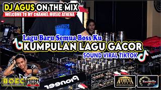 DJ AGUS TERBARU KUMPULAN LAGU GACOR SOUND VIRAL TIKTOK