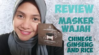 Masker Paling Bagus untuk Wajah : Chinese Ginseng and Rice Mask The Body Shop