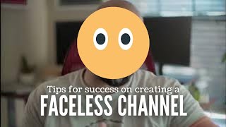 The Secret to Success on a Faceless YouTube Channel