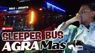 SLEEPER BUS AGRA MAS SOLO JAKARTA - PERJALANAN TERNYAMAN DAN KURANG LAMA