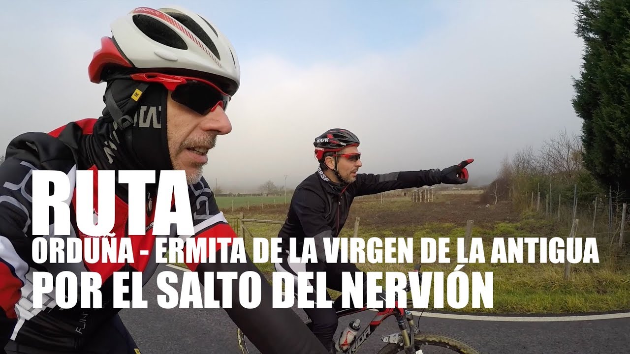 RUTA BTT 👉 ORDUÑA - ERMITA DE LA VIRGEN DE LA ANTIGUA POR EL SALTO DEL NERVIÓN | ALEX LAREDO
