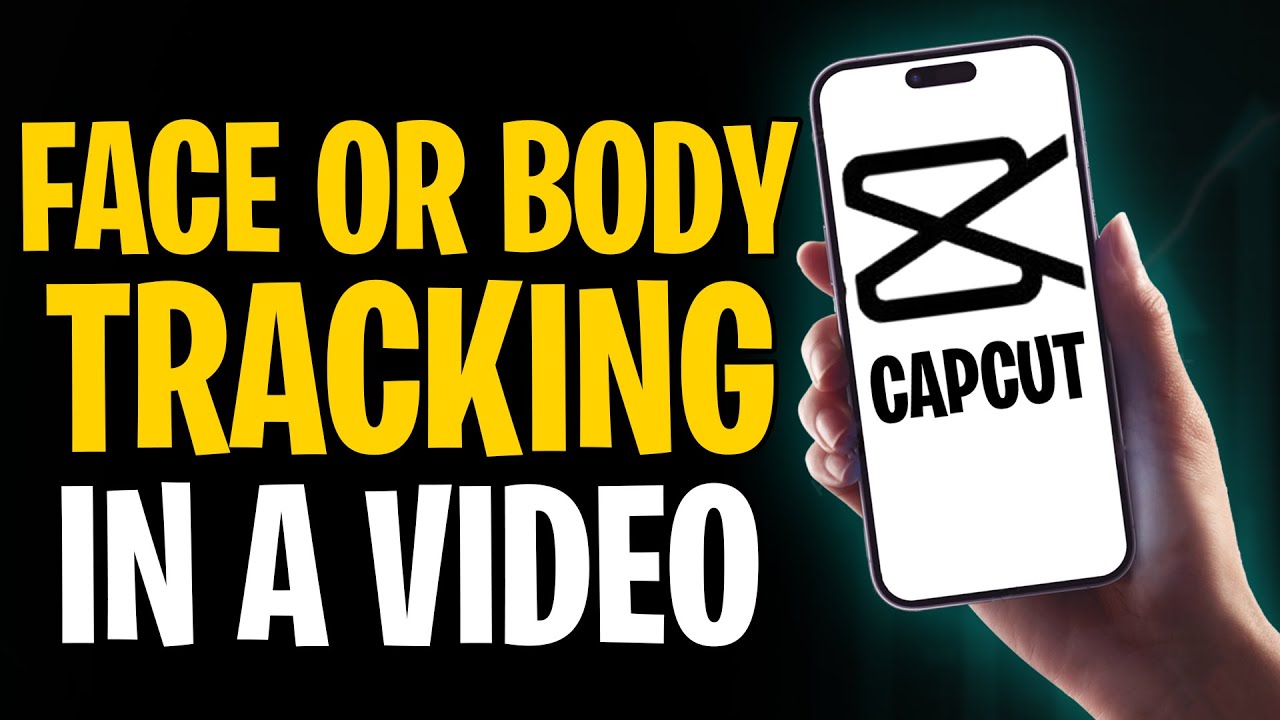 How to Do Face or Body Tracking in a Video in CapCut - YouTube