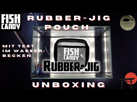 FishCandy Rubber-Jig Pouch - Mit Test im Wasserbecken -Unboxing-