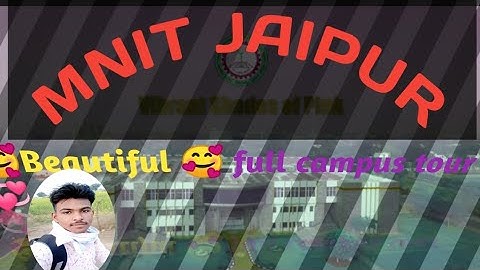 #mnitjaipur , 🥰beautiful full campus tour 🥰💞.  #mnitjaipur ,#mnit ,