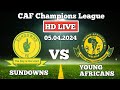 mamelodi sundowns vs young africans live match