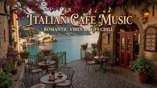 Mediterranean Jazz - Italian Cafe Music & Relaxing Coastal Vibes for Sunsets at the Beach
