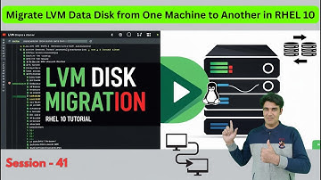 Sessie - 41 | RHEL 10 LVM-migratie: LVM-gegevensschijf van de ene server naar de andere verplaats...