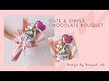 Cute & simple chocolate bouquet | 可爱简单的巧克力花束