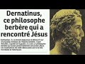 Dernatinus  le philosophe berbre qui a rencontr jsus