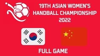 女子手球 亞洲女子手球錦標賽2022 韓國 vs 中國 19th Asian Women's Handball Championship (Korea - China) - Semi-final