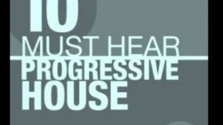 Must Hear Progressive House Part 1