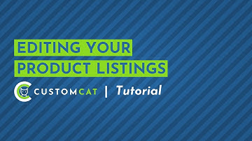 Editing Your Product Listings - CustomCat App Tutorial