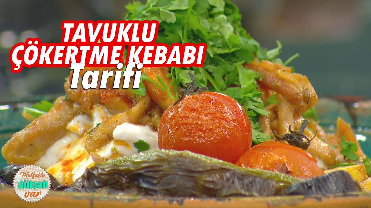 Tavuklu Çökertme Kebabı Tarifi ve Yapılışı