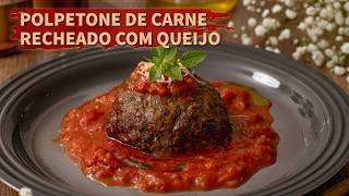 POLPETONE RECHEADOS COM QUEIJO AO MOLHO DE TOMATE