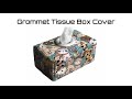 How to sew a single-sided tissue box cover with a grommet opening