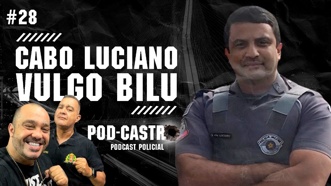 Sgt Castro Entrevista CABO LUCIANO VULGO BILU - PODCASTRO #28