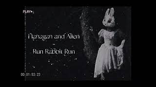 Flanagan and Allen - Run Rabbit Run (Slow And Creepy Version)