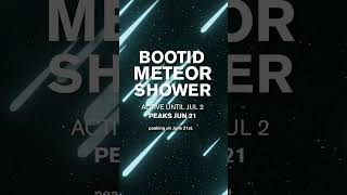 Don’t Miss 100 Meteors An Hour During Bootids Shower