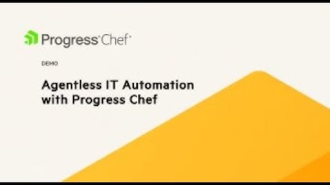 Agentless IT Automation with Progress Chef