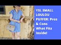 YSL SMALL LOULOU PUFFER: PROS and CONS/ WHAT FITS!