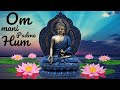 Om Mani Padme Hum | Meditative Sound of Buddhist | Peaceful Chanting | Buddhist Mantra