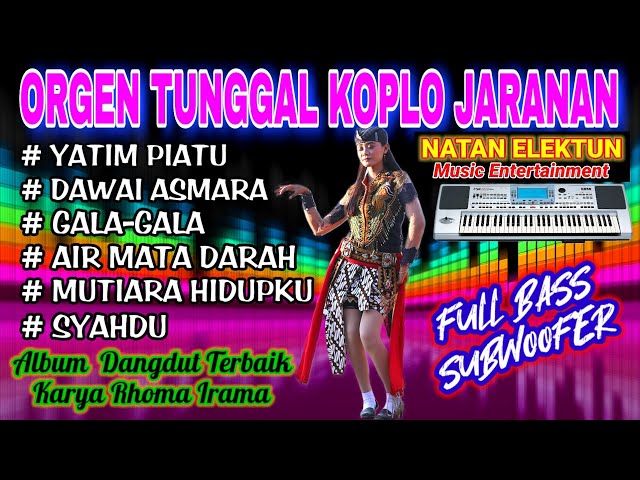 ORGEN TUNGGAL KOPLO JARANAN TERBARU 2023 | Yatim piatu, Dawai asmara, Gala gala, Air mata darah, class=