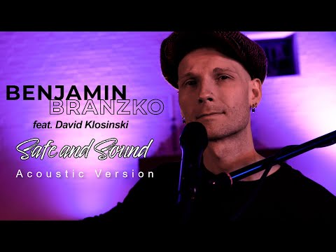 Benjamin Branzko - Safe And Sound Acoustic Version feat. David Klosinski