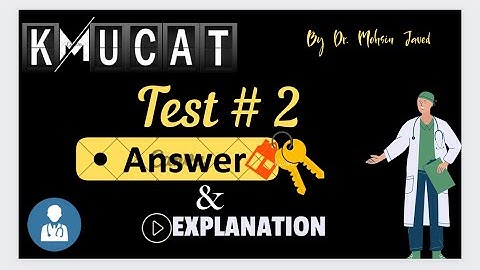 KMUCAT Test # 2 Answer keys + video explanation || 1 October 2023 @drmohsinjaved