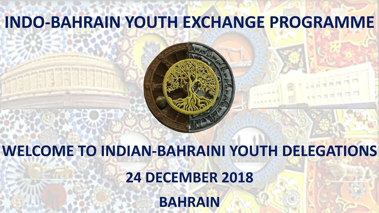 Indo Bahrain Youth Exchange Programme You Indo Bahrain Youth Exchange Programme