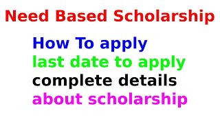 Announcement for Need Based Scholarships for Fall,2022 last date to apply for Need Based Scholarship