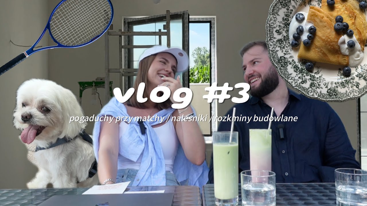 VLOG #3 pogaduchy z Krystianem / naleśniki / rozkminy budowlane