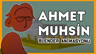 Ahmet Muhsin [BLENDER Animasyonu]