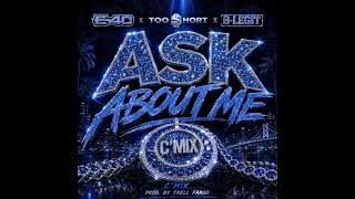 E-40 x Too $hort x B-Legit - “Ask About Me” (C’Mix) Prod. By Trell Fargo
