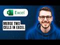 How To Merge Two Cells In Excel [2026 Guide]