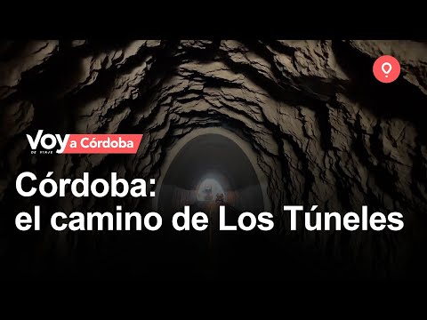 Córdoba: el camino de Los Túneles