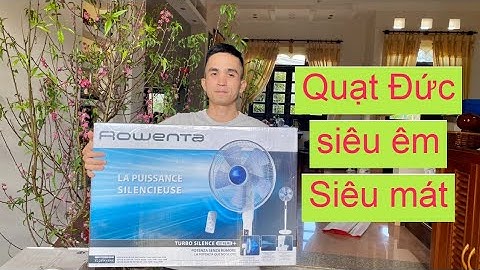 Review Siêu phẩm quạt 5 cánh Rowenta VU5870 ĐỨC - Siêu êm, mát như gió trời