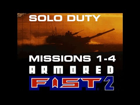 Armored Fist 2 • Solo Duty - Missions 1-4