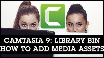 Camtasia 9 Library Bin: How To Add Media Assets - Saves Time For Your Future Editing Projects!