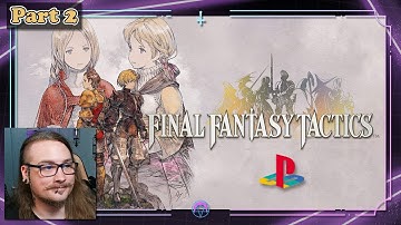 | Final Fantasy Tactics | Still making mistakes but we are getting there with Vinte Part 2