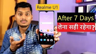 Realme U1 लेना सही रहेगा ? | After 7 Days Of Use Full Review in Hindi