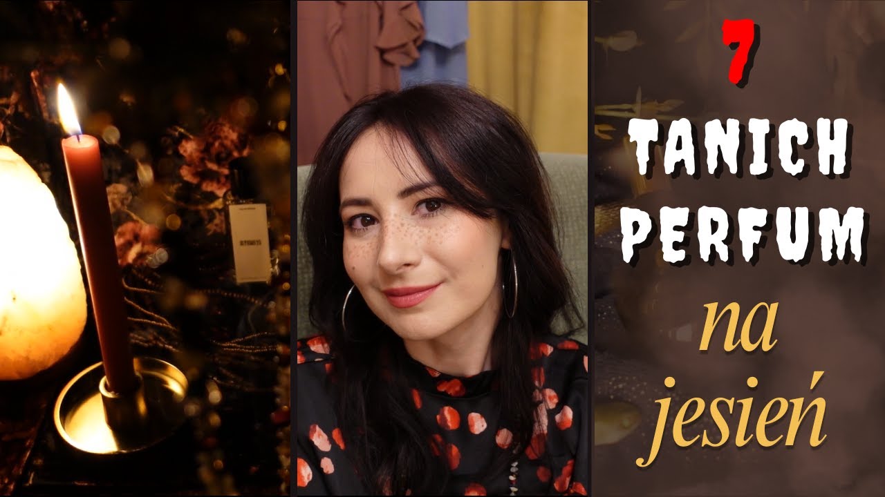 Najbardziej jesienne i TANIE perfumy! Same HITy dla Jesieniary, które naprawdę warto teraz kupić.