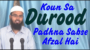 Koun Sa Durood Padhna Sabse Afzal Hai By Adv. Faiz Syed